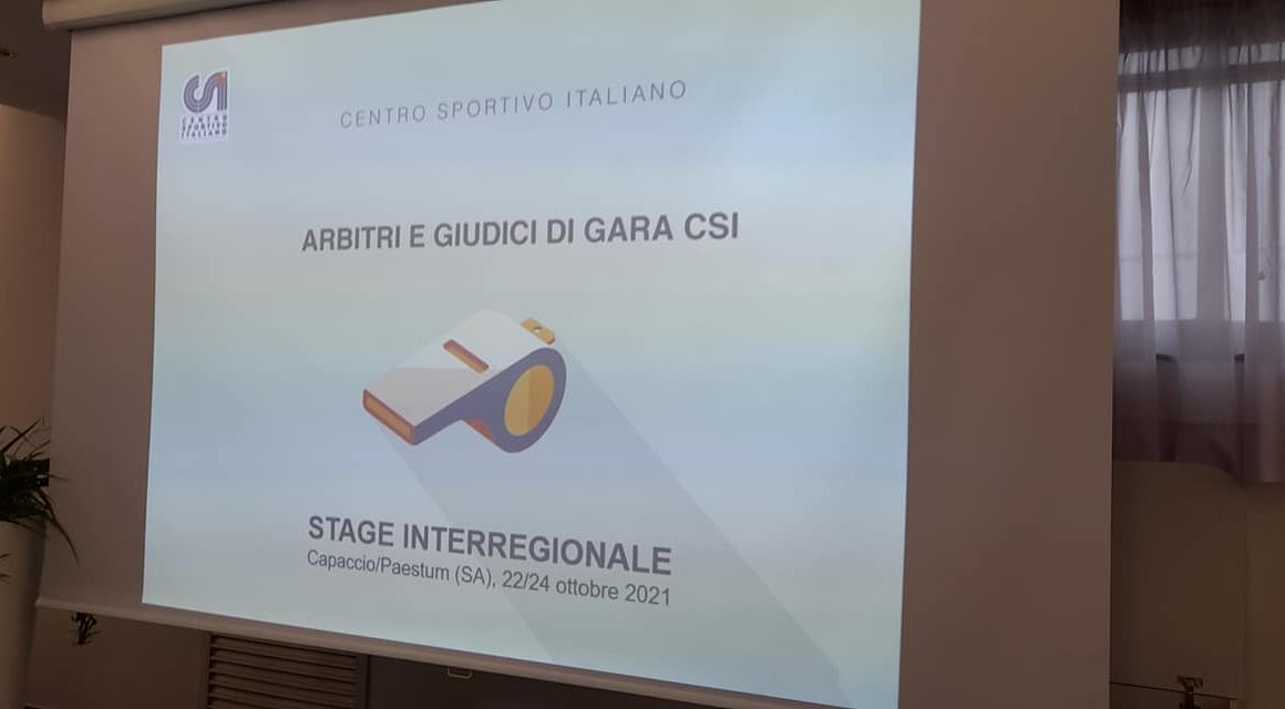 STAGE INTERREGIONALE ARBITRI E GIUDICI C.S.I. 2021: PRONTI A RIENTRARE IN GIOCO